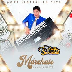MÁRCHATE (En Vivo)