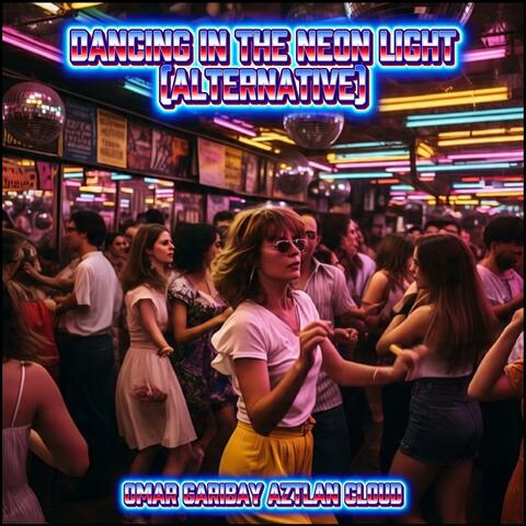 Dancing in the neon light (Alternative)