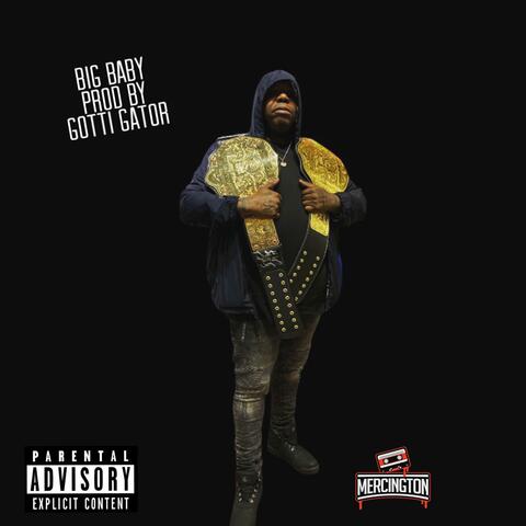 Big Baby (feat. Gotti Gator)