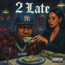 2 Late