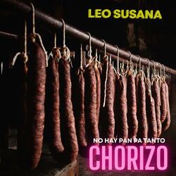 No Hay Pan Pa Tanto Chorizo