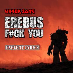 Erebus We Hate You! (Warhammer 40K Chaos song) (feat. Toni Hatakka)