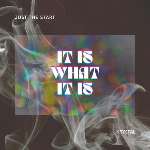 It is what it is
