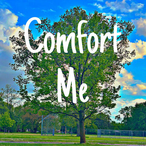 Comfort Me
