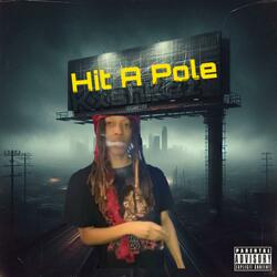 Hit A Pole