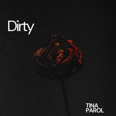 Dirty