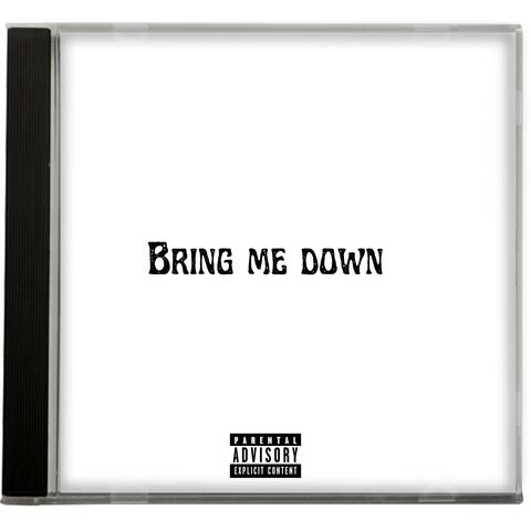 Bring Me Down (feat. P.A. On the Track)