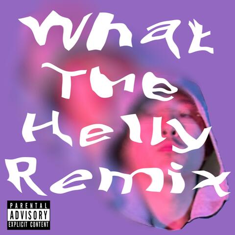 What The Helly (Remix)