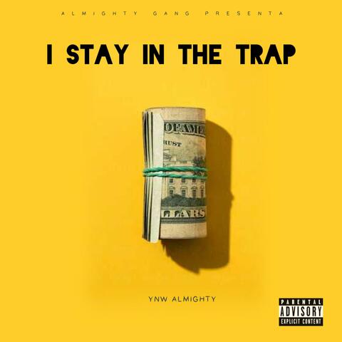 I Stay in the Trap
