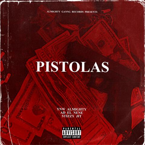 Pistolas (feat. Ad El Nene & Stizzy Jit)