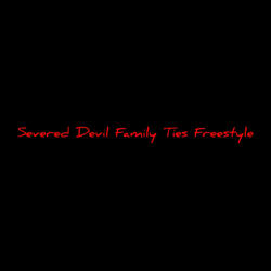 Severed Devil Family Ties Freestyle
