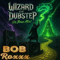 Wizard of Dubstep (Oz Bass Mix)