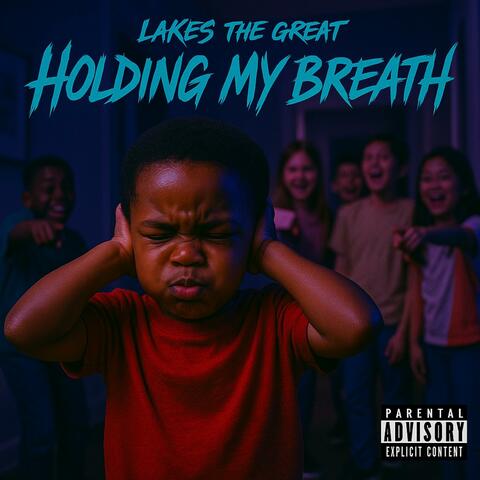 HOLDING MY BREATH