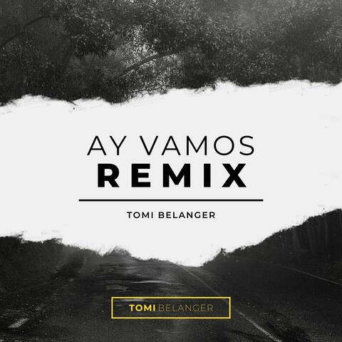 Ay Vamos (Remix)
