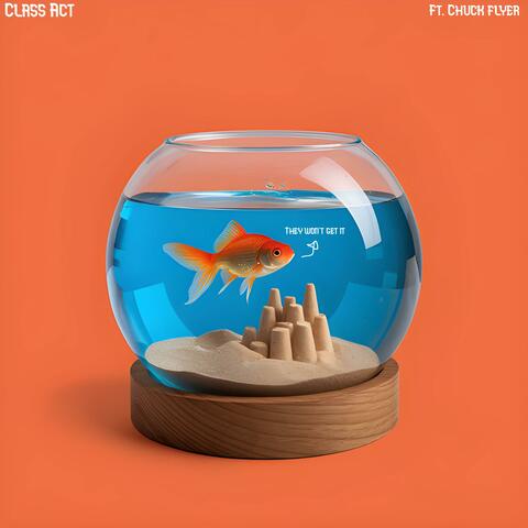 CLASS ACT (feat. Chuck Flyer)