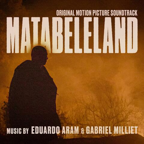 Matabeleland (Original Motion Picture Soundtrack)