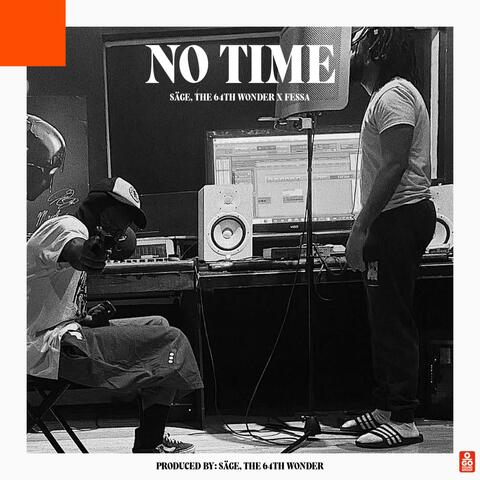 No Time (feat. Fessa)