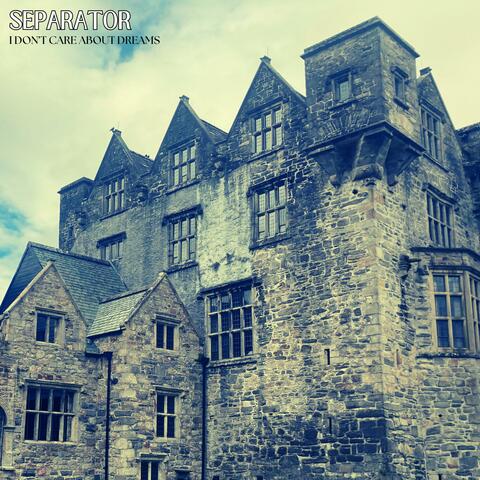 I Don't Care About Dreams