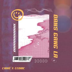 Dans Gang La (Caine x Ced Ric) (feat. Ced Ric)