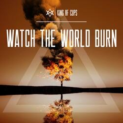 Watch The World Burn