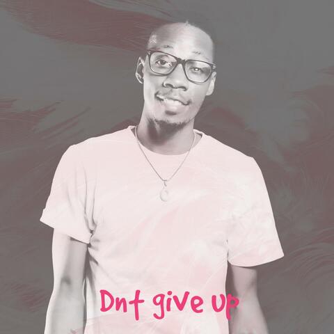 Dnt give up