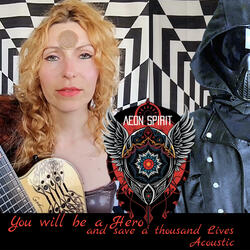 You will be a Hero and save a thousand Lives (acoustic)