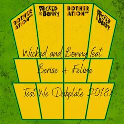 Test We (Dubplate 2018) (feat. Berise & Feline)
