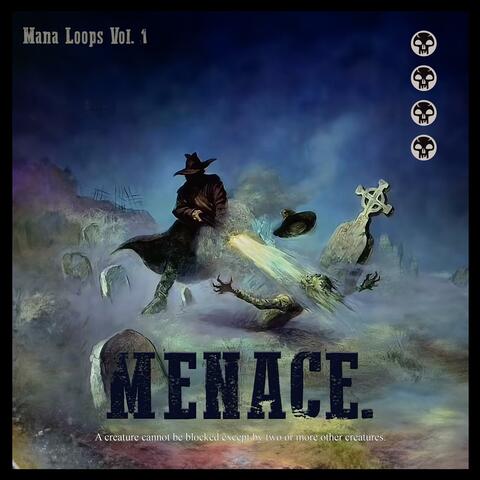 Mana Loops Vol. 1 (Menace)
