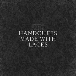 HANDCUFFS MADE WITH LACES