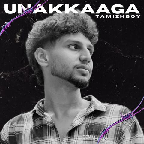 Unakkaaga