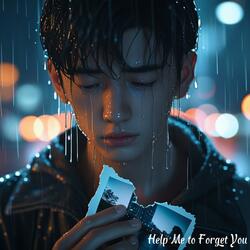 Help Me To Forget You