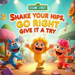 Shake your hips, go right, give it a try
