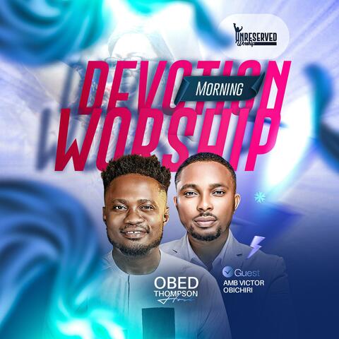 Unreserved Worship 30 (feat. Amb Victor Obichiri)