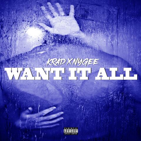 Want It All (feat. Nygee)