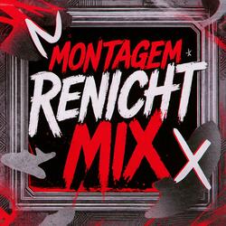 MONTAGEM RENICHT MIX (Sped Up)
