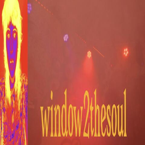 window2thesoul