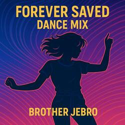 Forever Saved (Dance Mix)