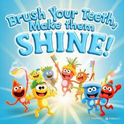 Brush Your Teeth, Make Them Shine!