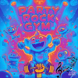 Party Rock Gym-Fitness