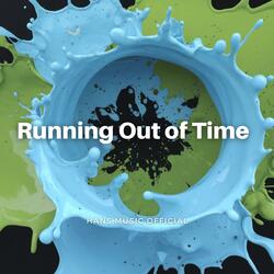 Running Out of Time