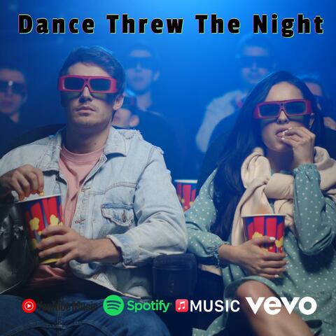 Dance Threw The Night
