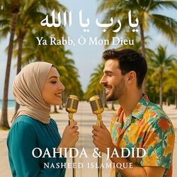 Ya Rabb, O Mon Dieux