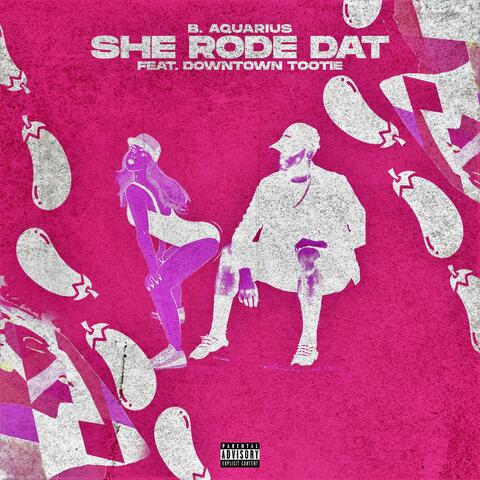 She Rode Dat