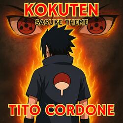 Kokuten (Sasuke Theme) [from Naruto Shippuden]