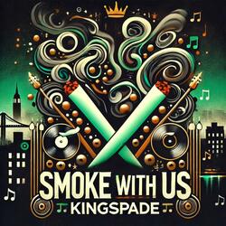 Smoke With Us