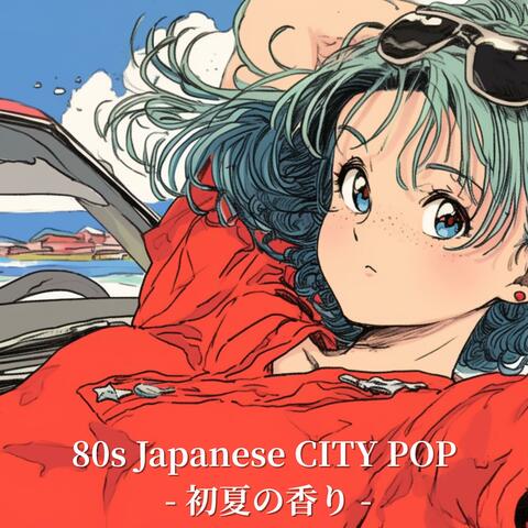 80s Style Japanese CITY POP - 初夏の香り -