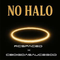 No Halo (feat. CboiGDaSauceGod)