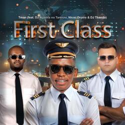 First Class (feat. DJ Ngamla no Tarenzo, DJ Thando & Nkosi Drums)