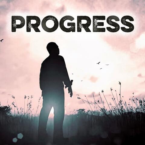 PROGRESS