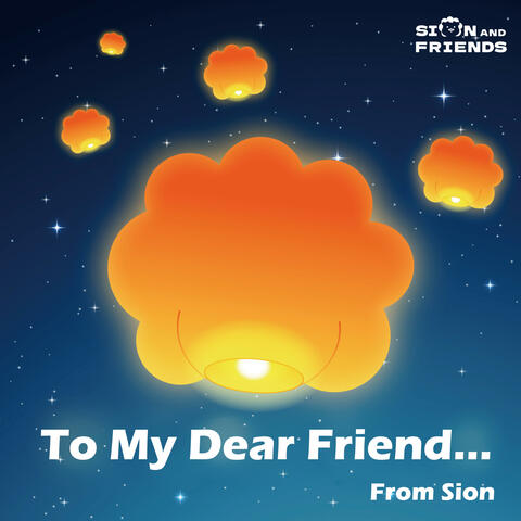 To My Dear Friend... From Sion
